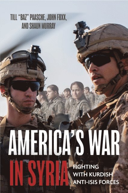 John Foxx, Till Paasche - America's War in Syria, E-bok