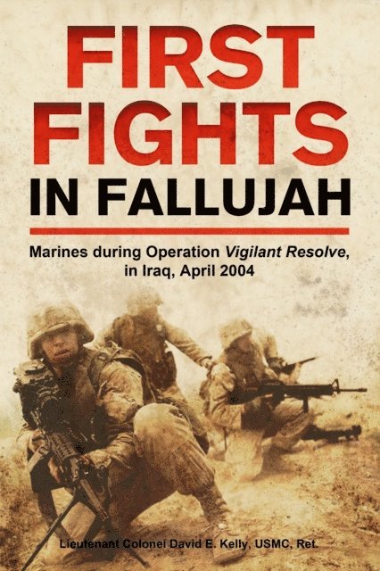 David E. Kelly - First Fights in Fallujah, E-bok