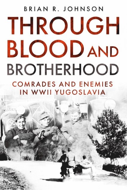 Brian R. Johnson - Through Blood and Brotherhood, E-bok. Tillgänglighet: Lägg i varukorg