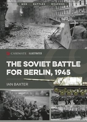 Soviet Battle for Berlin, 1945 av Ian Baxter