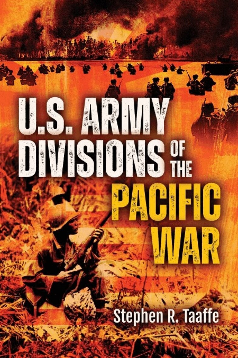 Stephen R Taaffe - U.S. Army Divisions of the Pacific War, Inbunden. Tillgänglighet: Lägg i varukorg