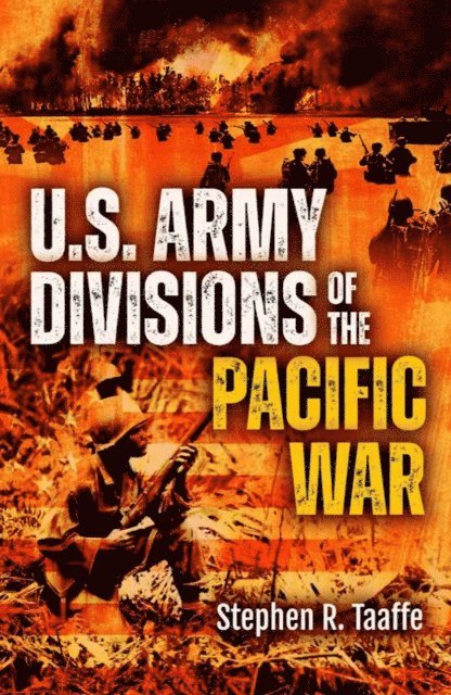 Stephen R. Taaffe - U.S. Army Divisions of the Pacific War, E-bok. Tillgänglighet: Lägg i varukorg