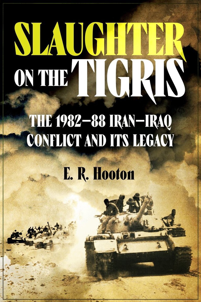 E. R. Hooton - Slaughter on the Tigris, Inbunden