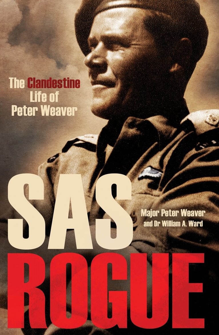 Peter Weaver, Dr William A. Ward - SAS Rogue, Inbunden. Tillgänglighet: Lägg i varukorg
