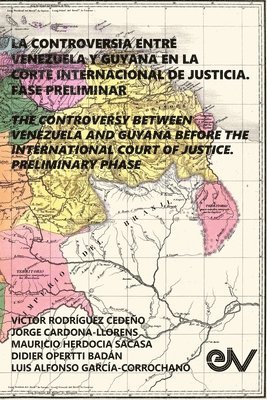 Víctor Rodríguez Cedeño, Jorge Cardona-Llorens, Mauricio Herdocia Sacasa - Controversia Entre Venezuela Y Guyana En La Corte Internacional de Justicia. Fase Preliminar, Häftad
