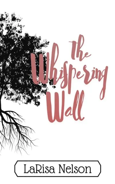 Larisa Nelson - The Whispering Wall, E-bok. Tillgänglighet: Lägg i varukorg