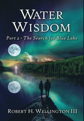 Robert H Wellington - Water Wisdom, Inbunden