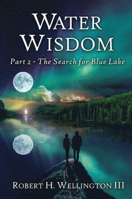 Robert H Wellington - Water Wisdom, Häftad