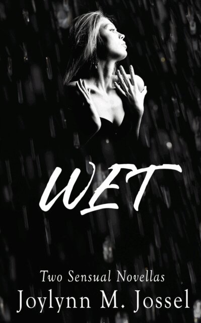 Joylynn M. Jossel - Wet, E-bok