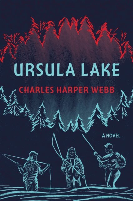 Charles Harper Webb - Ursula Lake, E-bok