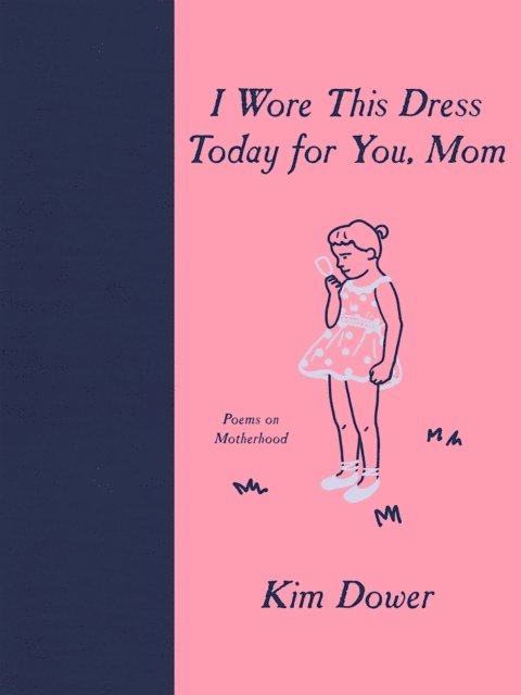 Kim Dower - I Wore this Dress Today For You, Mom, E-bok