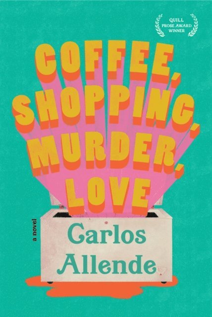 Carlos Allende - Coffee, Shopping, Murder, Love, E-bok