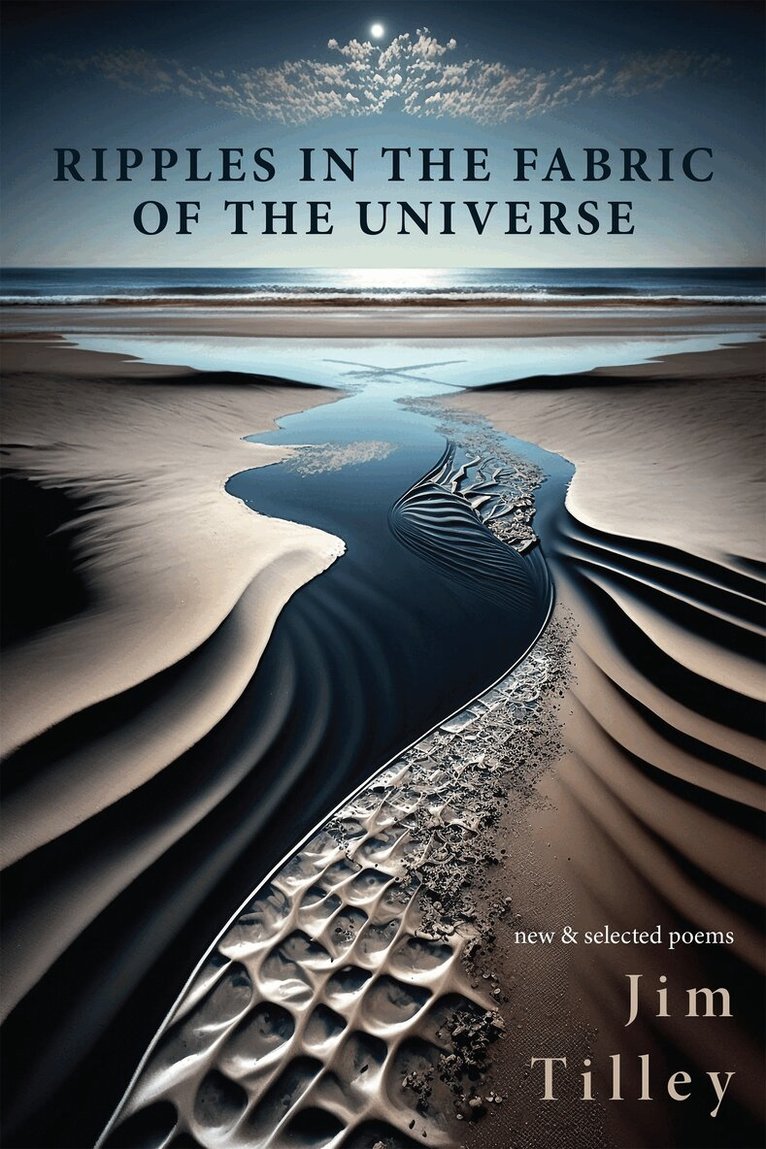 Jim Tilley - Ripples in the Fabric of the Universe, Inbunden