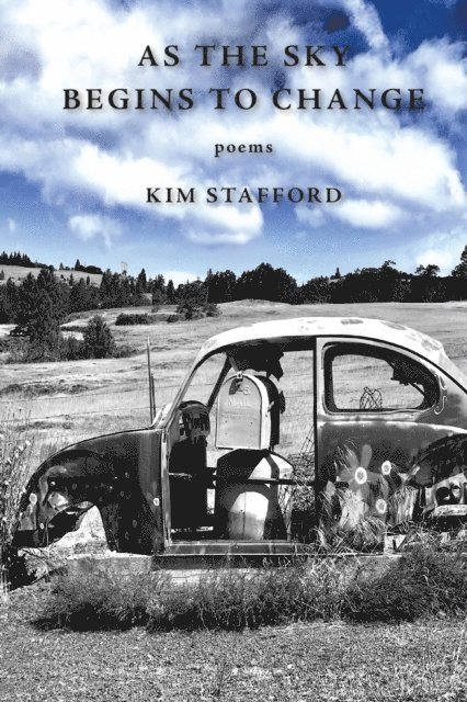 Kim Stafford - As the Sky Begins to Change, E-bok