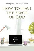 How to Have the Favor of God