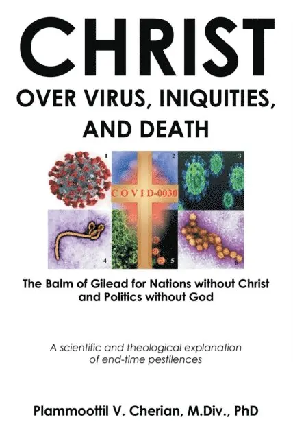 Plammoottil Cherian M.Div. - Christ Over Virus, Iniquities and Death, E-bok. Tillgänglighet: Lägg i varukorg