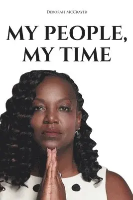 Deborah McCrayer - My People, My Time, Häftad. Tillgänglighet: Lägg i varukorg