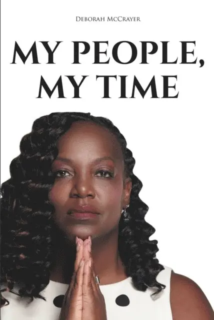 Deborah McCrayer - My People, My Time, E-bok. Tillgänglighet: Lägg i varukorg