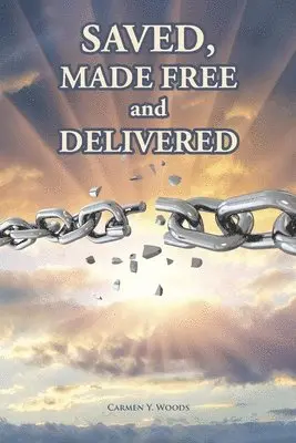 Carmen Y Woods - Saved, Made Free and Delivered, Häftad. Tillgänglighet: Lägg i varukorg