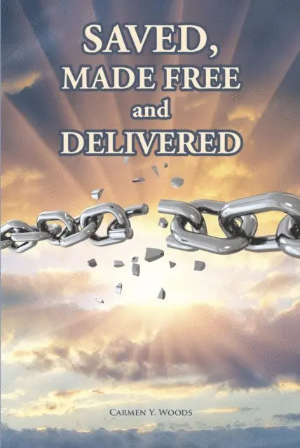 Carmen Y. Woods - Saved, Made Free and Delivered, E-bok. Tillgänglighet: Lägg i varukorg