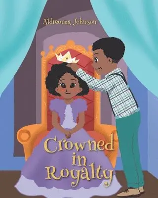 Aldreonna Johnson - Crowned in Royalty, Häftad. Tillgänglighet: Lägg i varukorg