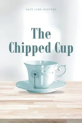 Kate Lynn Winters - Chipped Cup, Häftad. Tillgänglighet: Lägg i varukorg