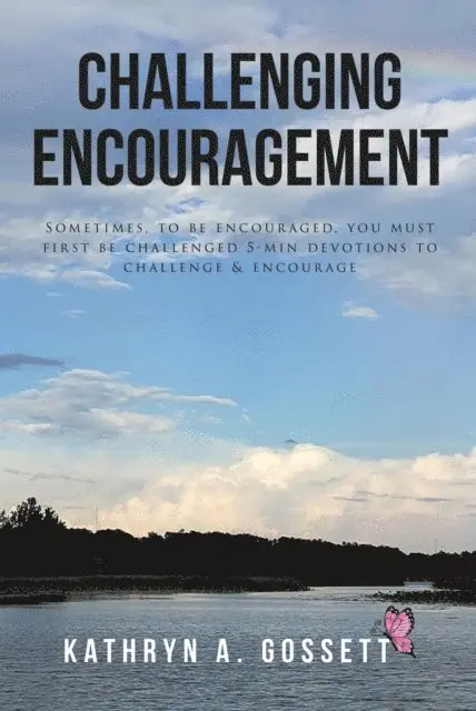 Kathryn A. Gossett - Challenging Encouragement, E-bok. Tillgänglighet: Lägg i varukorg