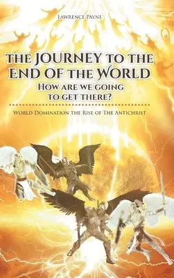 Lawrence Payne - Journey to the End of the World, Inbunden. Tillgänglighet: Lägg i varukorg