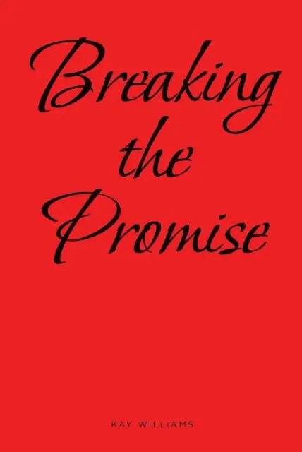 Kay Williams - Breaking the Promise, E-bok. Tillgänglighet: Lägg i varukorg