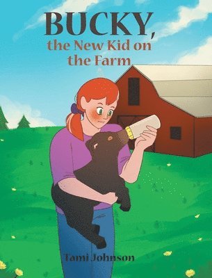 Tami Johnson - Bucky, the New Kid on the Farm, Inbunden