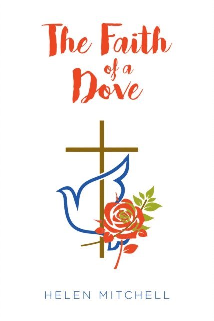 Helen Mitchell - Faith of a Dove, E-bok