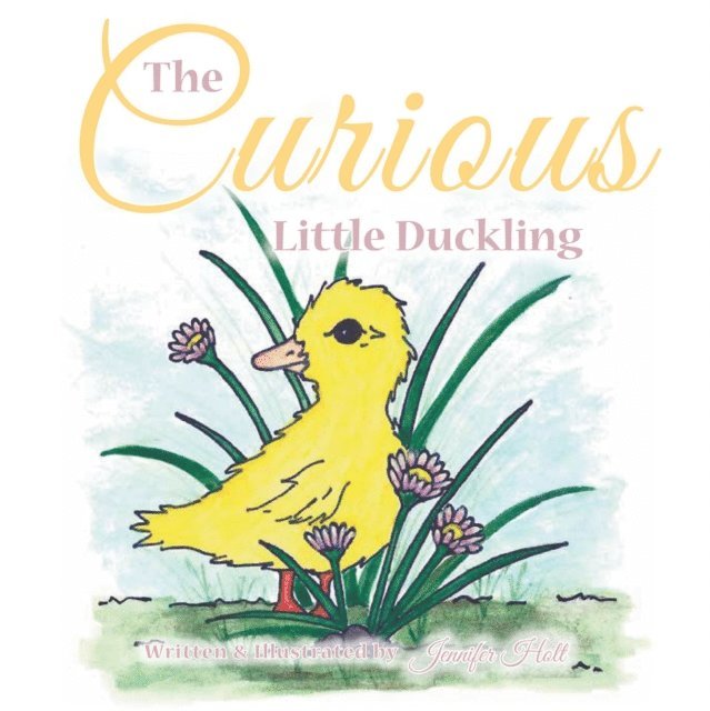 Jennifer Holt - Curious Little Duckling, E-bok