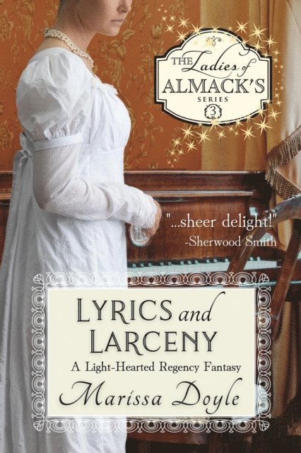 Marissa Doyle - Lyrics and Larceny: A Light-hearted Regency Fantasy, E-bok