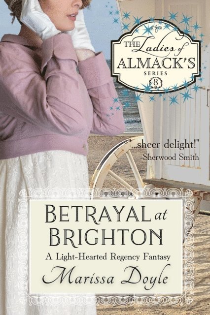 Marissa Doyle - Betrayal at Brighton: A Light-hearted Regency Fantasy, E-bok