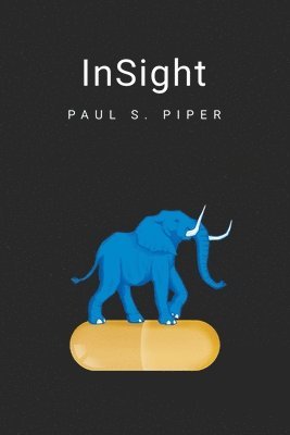 Paul S Piper - InSight, Häftad. Tillgänglighet: Lägg i varukorg