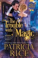 Patricia Rice - Trouble With Magic, Häftad
