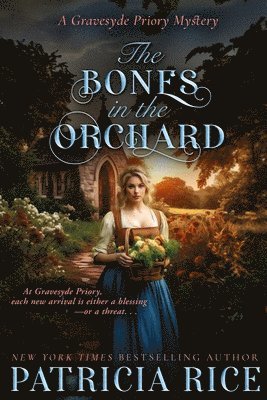Patricia Rice - Bones in the Orchard, Häftad