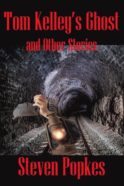 Steven Popkes - Tom Kelley's Ghost and Other Stories, E-bok