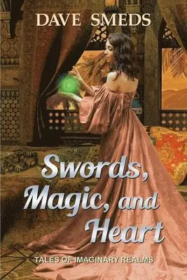 Dave Smeds - Swords, Magic, and Heart, Häftad. Tillgänglighet: Lägg i varukorg