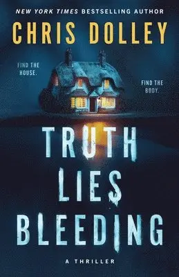 Chris Dolley - Truth Lies Bleeding, Häftad. Tillgänglighet: Lägg i varukorg
