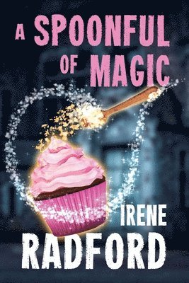 Irene Radford - Spoonful of Magic, Häftad. Tillgänglighet: Lägg i varukorg