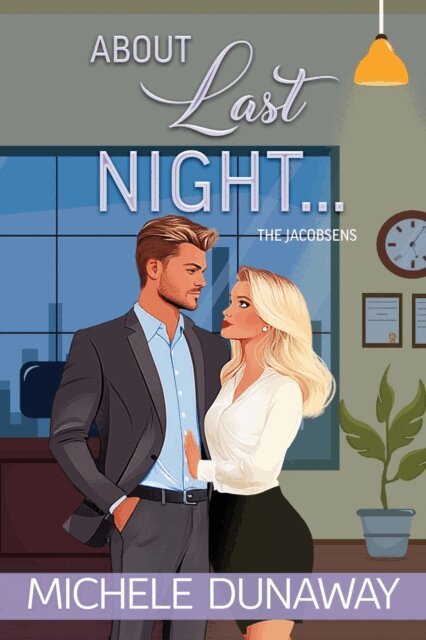 Michele Dunaway - About Last Night, E-bok