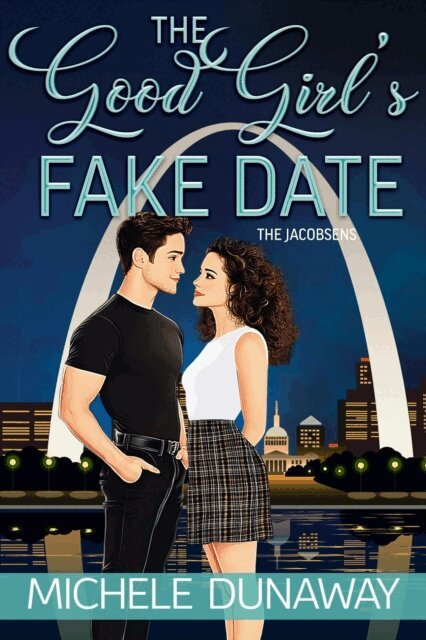 Michele Dunaway - Good Girl's Fake Date, E-bok