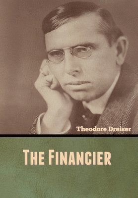 Theodore Dreiser - Financier, Inbunden