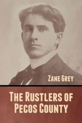 Zane Grey - Rustlers of Pecos County, Häftad