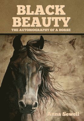 Anna Sewell - Black Beauty, Inbunden