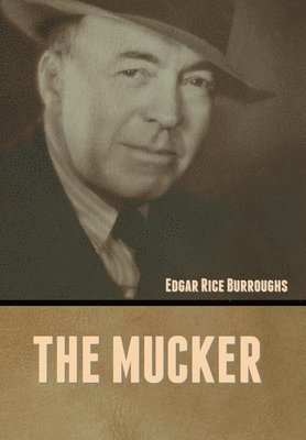 Edgar Rice Burroughs - Mucker, Inbunden