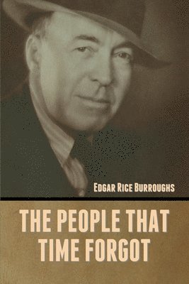 Edgar Rice Burroughs - People That Time Forgot, Häftad