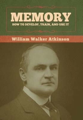 William Walker Atkinson - Memory, Inbunden