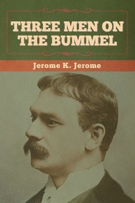 Jerome K Jerome - Three Men on the Bummel, Häftad